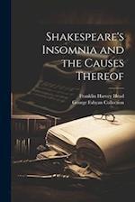 Shakespeare's Insomnia and the Causes Thereof 