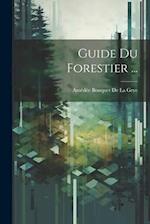 Guide Du Forestier ...