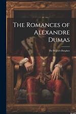 The Romances of Alexandre Dumas: The Regent's Daughter 