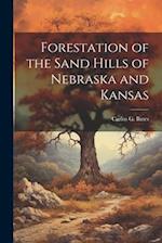 Forestation of the Sand Hills of Nebraska and Kansas 