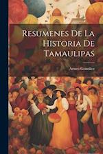 Resumenes De La Historia De Tamaulipas