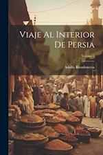 Viaje Al Interior De Persia; Volume 2