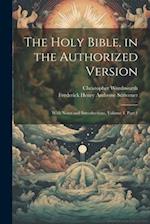 The Holy Bible, in the Authorized Version: With Notes and Introductions, Volume 4, part 1 