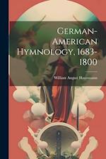German-American Hymnology, 1683-1800 