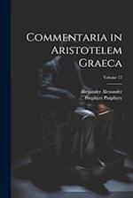 Commentaria in Aristotelem Graeca; Volume 17