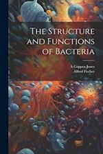 The Structure and Functions of Bacteria 