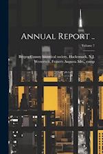 Annual Report ..; Volume 7 