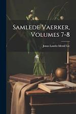 Samlede Vaerker, Volumes 7-8