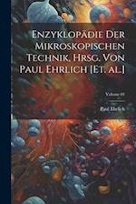 Enzyklopädie der mikroskopischen Technik, hrsg. von Paul Ehrlich [et. al.]; Volume 01