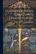 Claudius Rutilius Namatianus gegen Stilicho; mit rhetorischen Exkursen zu Cicero, Hermogenes, Rufus
