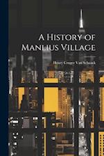 A History of Manlius Village 
