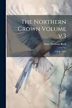 The Northern Crown Volume v.3: 12(Feb. 1908) 