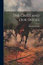 The Crisis and Our Duties 