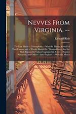 Nevves From Virginia. --: The Lost Flocke -- Triumphant. -- With the Happy Arriuall of That Famous and -- Worthy Knight Sr. Thomas Gates: And the Well