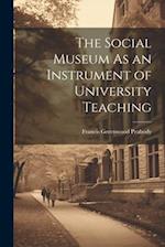 The Social Museum As an Instrument of University Teaching 
