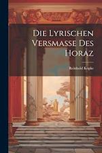 Die Lyrischen Versmasse Des Horaz