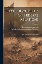 State Documents On Federal Relations: The States and the United States; Volume 5 