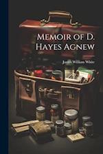 Memoir of D. Hayes Agnew 