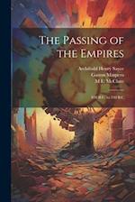 The Passing of the Empires: 850 B.C. to 330 B.C 
