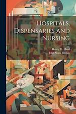 Hospitals, Dispensaries and Nursing 