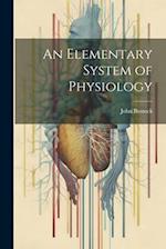 An Elementary System of Physiology 