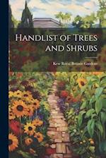 Handlist of Trees and Shrubs 