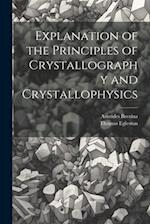 Explanation of the Principles of Crystallography and Crystallophysics 