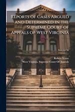Reports of Cases Argued and Determined in the Supreme Court of Appeals of West Virginia; Volume 26 
