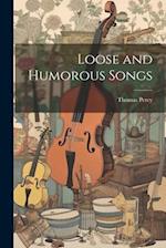Loose and Humorous Songs 