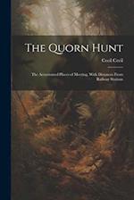 The Quorn Hunt: The Accustomed Places of Meeting, With Distances From Railway Stations 