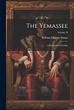 The Yemassee: A Romance of Carolina; Volume 10 