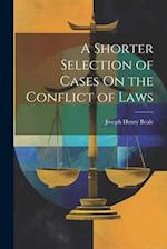 A Shorter Selection of Cases On the Conflict of Laws 