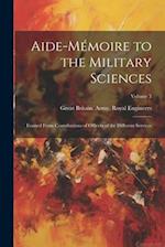 Aide-Mémoire to the Military Sciences: Framed From Contributions of Officers of the Different Services; Volume 3 