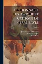 Dictionnaire historique et critique de Pierre Bayle; Volume 5