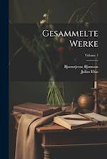 Gesammelte Werke; Volume 1