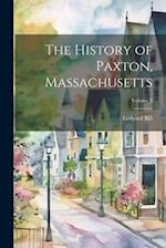 The History of Paxton, Massachusetts; Volume 2 