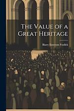 The Value of a Great Heritage 