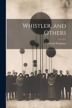 Whistler, and Others 