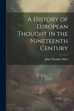 A History of European Thought in the Nineteenth Century 