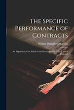 The Specific Performance of Contracts; an Expansion of an Article in the Encyclopaedia of the Laws of England; 