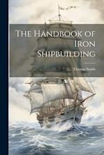 The Handbook of Iron Shipbuilding 