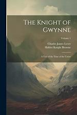 The Knight of Gwynne: A Tale of the Time of the Union; Volume 1 