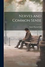 Nerves and Common Sense 