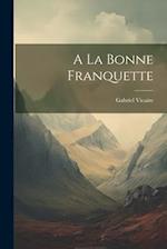 A La Bonne Franquette
