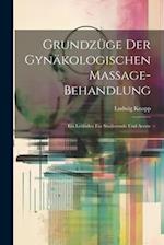 Grundzüge Der Gynäkologischen Massage-Behandlung