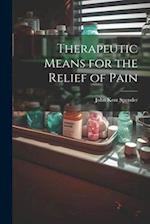 Therapeutic Means for the Relief of Pain 