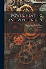 Power, Heating and Ventilation: Heating and Ventilation 