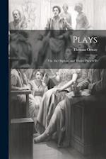 Plays: Viz. the Orphan, and Venice Preserv'D 