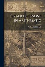 Graded Lessons in Arithmatic 