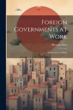 Foreign Governments at Work: An Introductory Study 